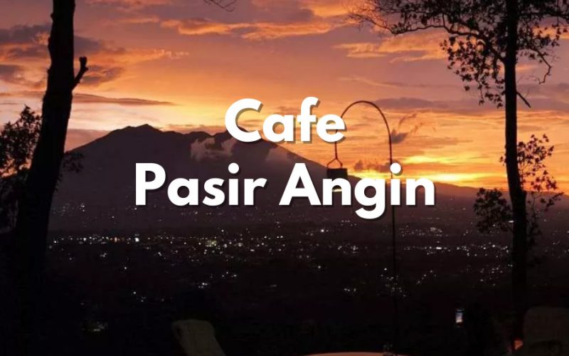 Cafe Pasir Angin Bogor: Lokasi & Harga Menu